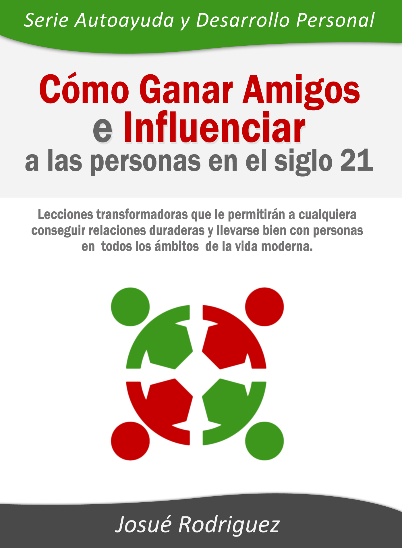 Libro Como Ganar Amigos e Influenciar a las Personas en el Siglo 21