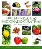 La Biblia De Las Plantas Medicinales Y Curativas